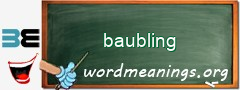 WordMeaning blackboard for baubling